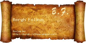 Bergh Folkus névjegykártya